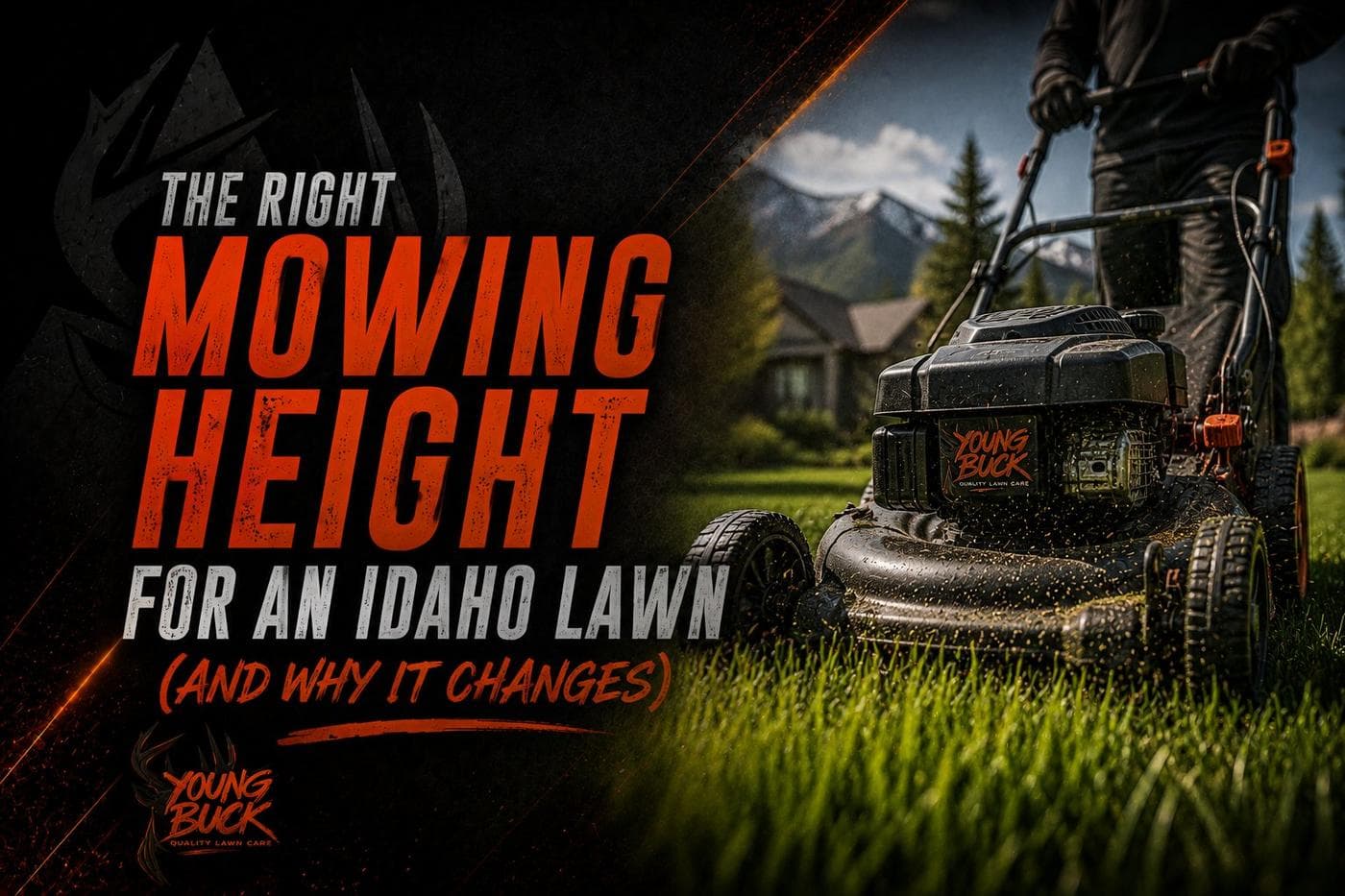 The Right Mowing Height for an Idaho Lawn (And Why It Changes)